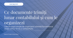 Cover articol Ce documente trimiți lunar contabilului și cum le organizezi